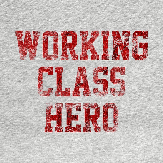 Working Class Hero by AntiStyle